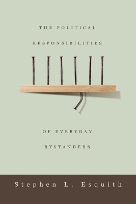 Political Responsibilities of Everyday Bystanders