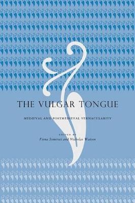 Vulgar Tongue: Medieval and Postmedieval Vernacularity