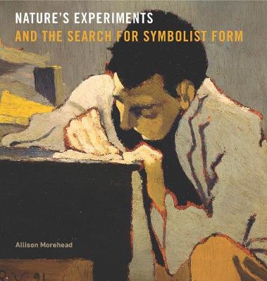 Natures Experiments and the Search for Symbolist Form