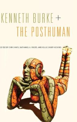 Kenneth Burke plus The Posthuman