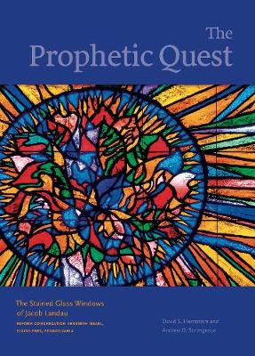 Prophetic Quest: The Stained Glass Windows of Jacob Landau, Reform Congregation Keneseth  Israel, Elkins Park, Pennsylvania