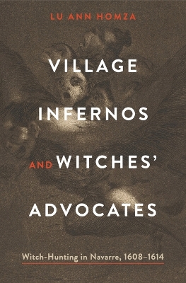 Village Infernos and Witches Advocates: Witch-Hunting in Navarre, 16081614