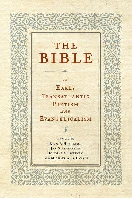 Bible in Early Transatlantic Pietism and Evangelicalism