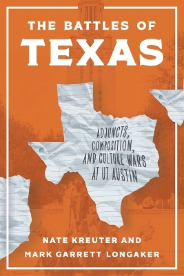 Battles of Texas: Adjuncts, Composition, and Culture Wars at UT Austin
