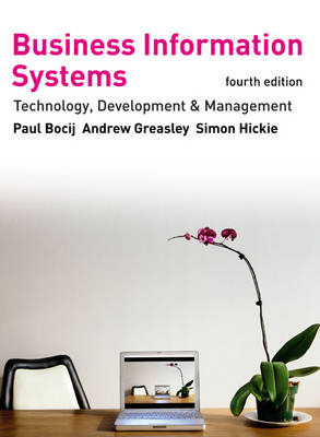 Business Information Systems: Technology, Development and Management for the E-Business 4th edition