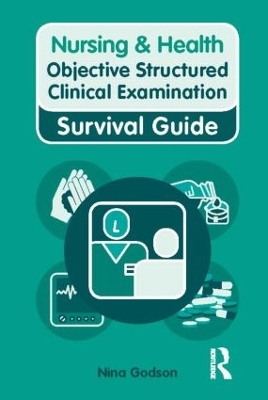Nursing & Health Survival Guide: Objective Structured Clinical Examination  (OSCE)