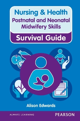 Nursing & Health Survival Guide: Postnatal & Neonatal Midwifery Skills
