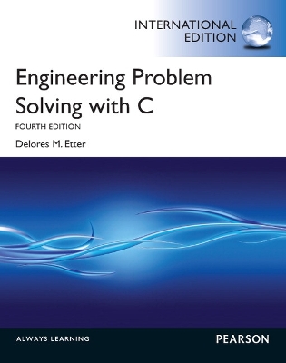 Engineering Problem Solving with C: International Edition