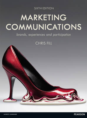 Marketing Communications: brands, experiences and participation 6th edition