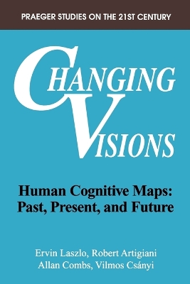 Changing Visions: Human Cognitive Maps: Past, Present, and Future