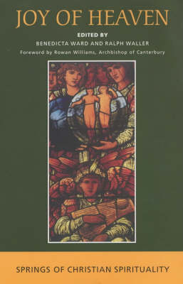 Joy of Heaven: Springs of Christian Spirituality