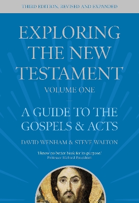 Exploring the New Testament, Volume 1: A Guide to the Gospels and Acts, Third Edition 3rd edition