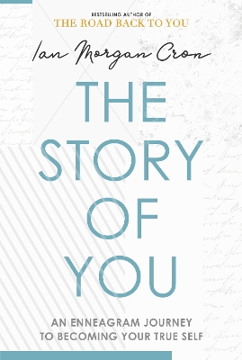 Story of You: An Enneagram journey to becoming your true self