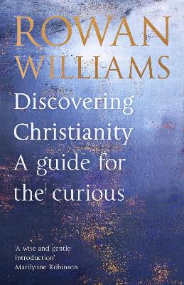 Discovering Christianity: A guide for the curious