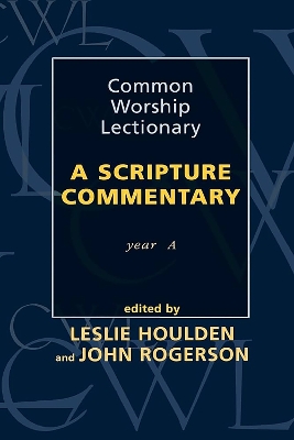 Common Worship Lectionary: A Scripture Commentary (Year A)