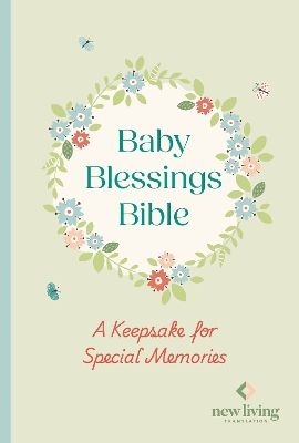 NLT Baby Blessings Bible: A Keepsake for Special Memories: New Living Translation, British Text Version