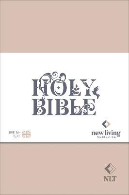 NLT Holy Bible: New Living Translation, British Text Version in Pink Soft-tone Flexiback  Binding