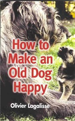How to Make an Old Dog Happy Main