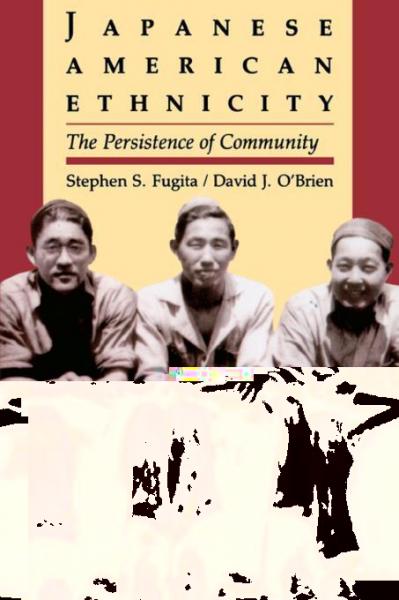 Japanese American Ethnicity: The Persistence of Community