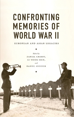 Confronting Memories of World War II: European and Asian Legacies