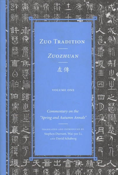 Volume 1Zuo Tradition / Zuozhuan: Commentary on the Spring and Autumn Annals Volume 1