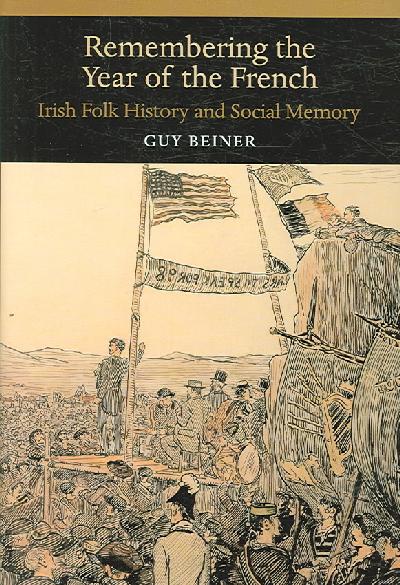 Remembering the Year of the French: Irish Folk History and Social Memory