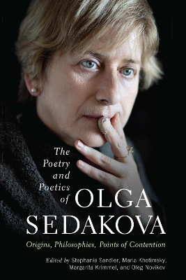 Poetry and Poetics of Olga Sedakova: Origins, Philosophies, Points of Contention