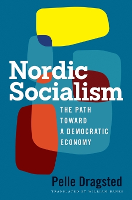 Nordic Socialism: The Path Toward a Democratic Economy