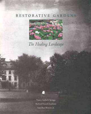 Restorative Gardens: The Healing Landscape
