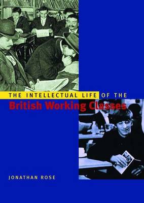 Intellectual Life of the British Working Classes
