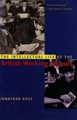 Intellectual Life of the British Working Classes New edition