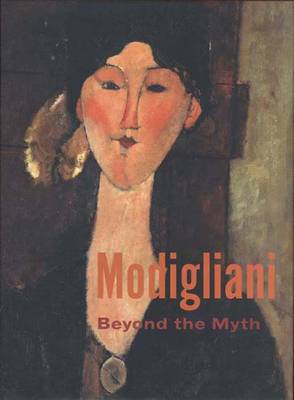 Modigliani: Beyond the Myth