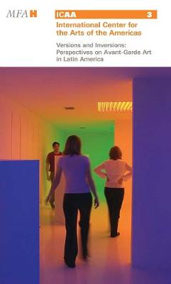 Versions and Inversions: Perspectives on Avant-Garde Art in Latin America