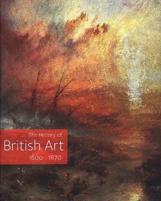 History of British Art, Volume 2: 1600-1870