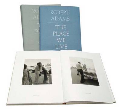 Robert Adams: The Place We Live, a Retrospective Selection of Photographs, 1964-2009