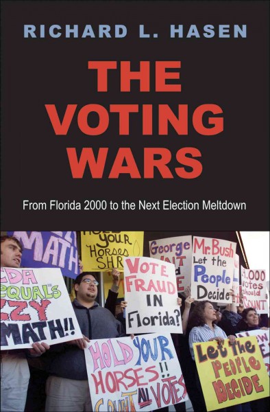 Voting Wars: From Florida 2000 to the Next Election Meltdown