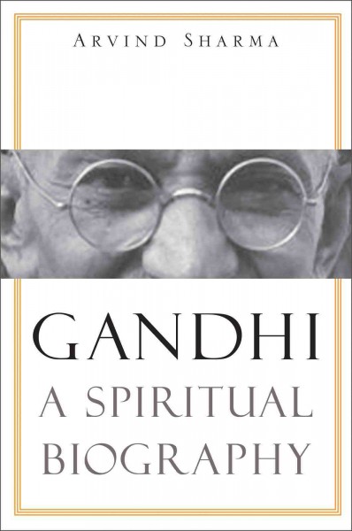 Gandhi: A Spiritual Biography