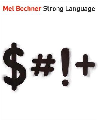 Mel Bochner: Strong Language