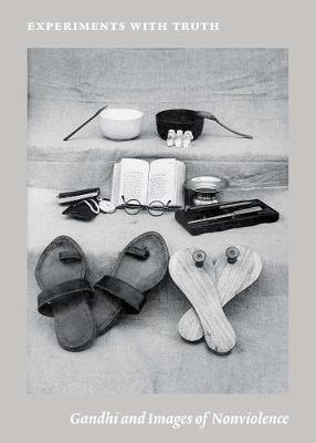 Experiments with Truth: Gandhi and Images of Nonviolence