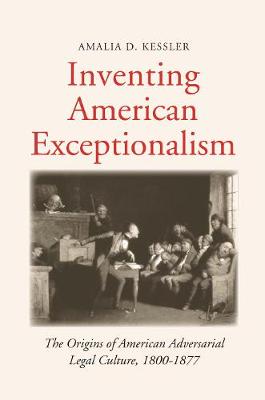 Inventing American Exceptionalism: The Origins of American Adversarial Legal Culture, 1800-1877