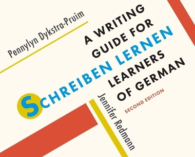 Schreiben lernen: A Writing Guide for Learners of German 2nd Revised edition