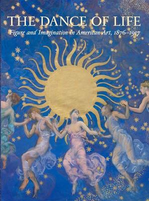Dance of Life: Figure and Imagination in American Art, 1876-1917