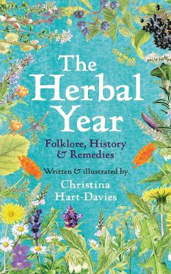 Herbal Year: Folklore, History and Remedies
