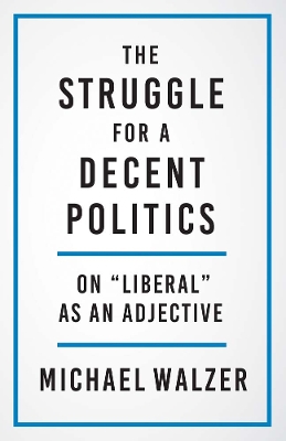 Struggle for a Decent Politics: On Liberal as an Adjective