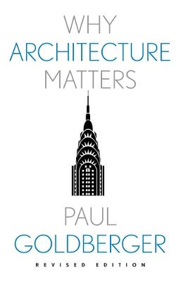 Why Architecture Matters Revised edition