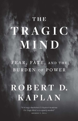 Tragic Mind: Fear, Fate, and the Burden of Power
