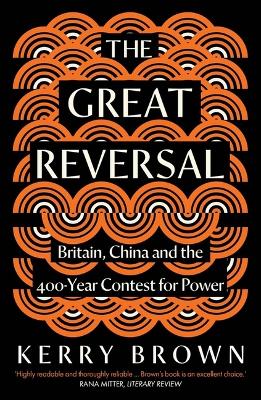 Great Reversal: Britain, China and the 400-Year Contest for Power