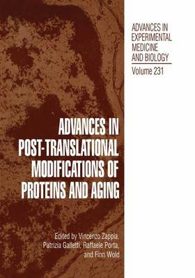 Advances in Post-Translational Modifications of Proteins and Aging: 1st International Symposium : Papers, Vol 231, Advances in Post-Translational Modification of Proteins and Aging