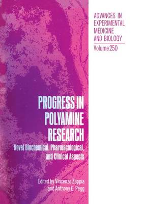 Progress in Polyamine Research: Novel Biochemical, Pharmacological and Clinical Aspects - International  Symposium Proceedings 1988 ed.