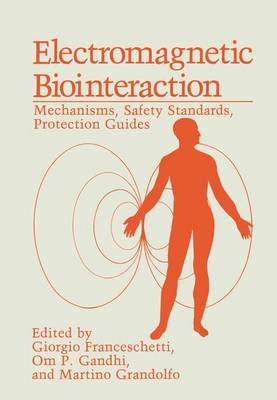 Electromagnetic Biointeraction: Mechanisms, Safety Standards, Protection Guides 1989 ed.